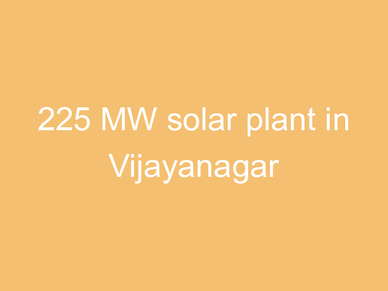 225 MW solar plant in Vijayanagar