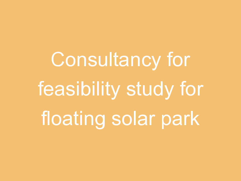 Consultancy for feasibility study for floating solar park