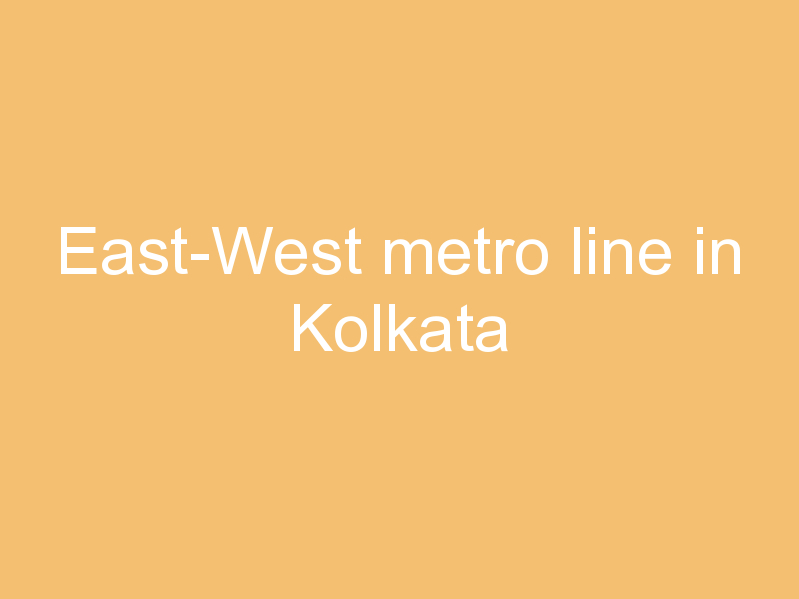 East-West metro line in Kolkata