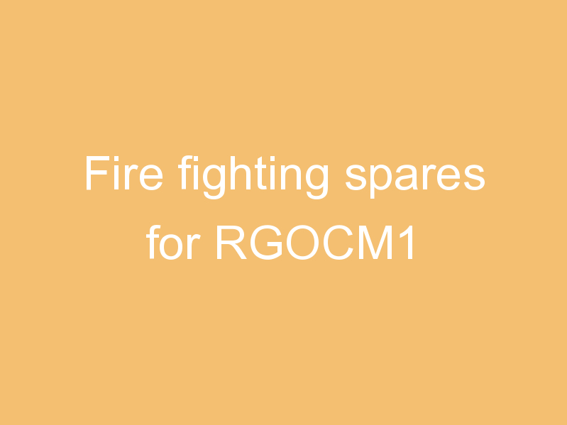 Fire fighting spares for RGOCM1