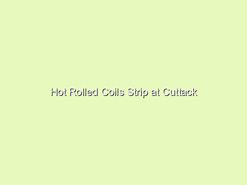 Hot Rolled Coils Strip at Cuttack