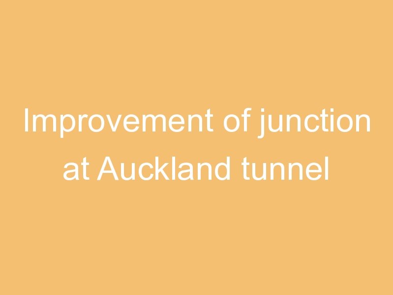 Improvement of junction at Auckland tunnel