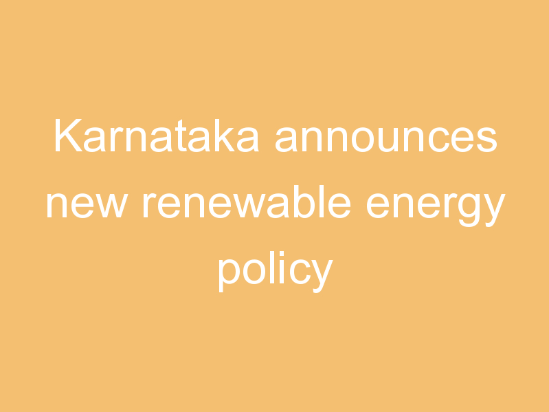 Karnataka announces new renewable energy policy