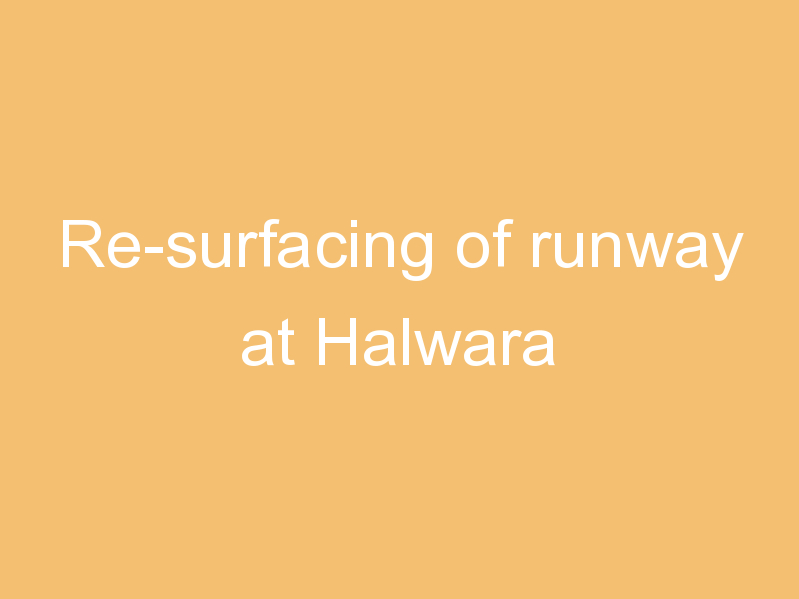 Re-surfacing of runway at Halwara