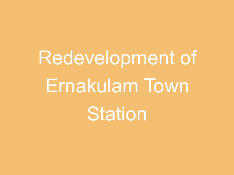 Redevelopment of Ernakulam Town Station