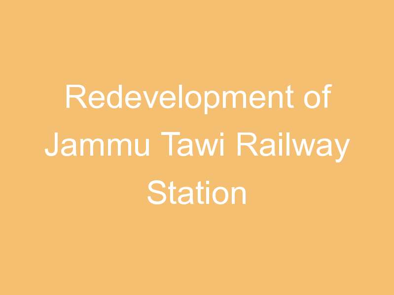 Redevelopment of Jammu Tawi Railway Station