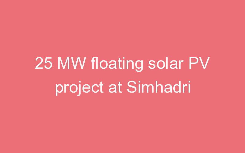 25 MW floating solar PV project at Simhadri