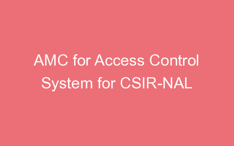 AMC for Access Control System for CSIR-NAL