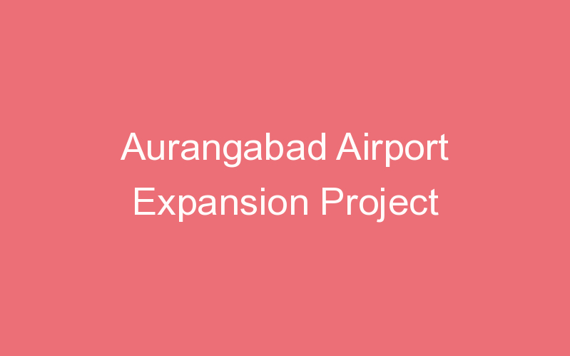 Aurangabad Airport Expansion Project