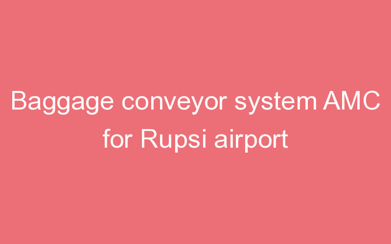 Baggage conveyor system AMC for Rupsi airport