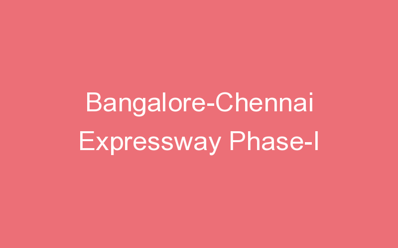 Bangalore-Chennai Expressway Phase-I