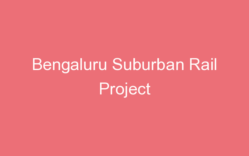 Bengaluru Suburban Rail Project