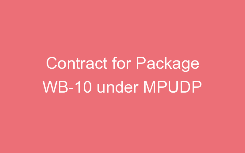 Contract for Package WB-10 under MPUDP