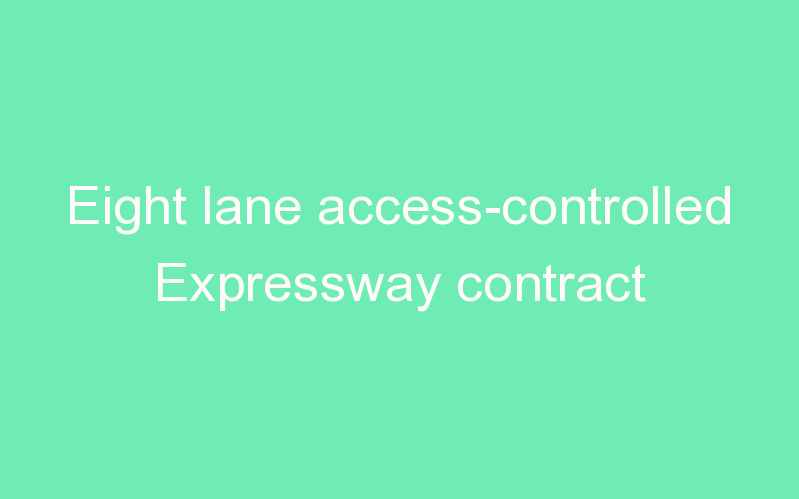 Eight lane access-controlled Expressway contract