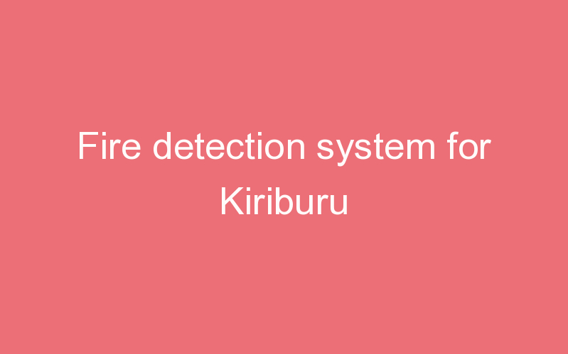 fire-detection-system-for-kiriburu-projectx-india