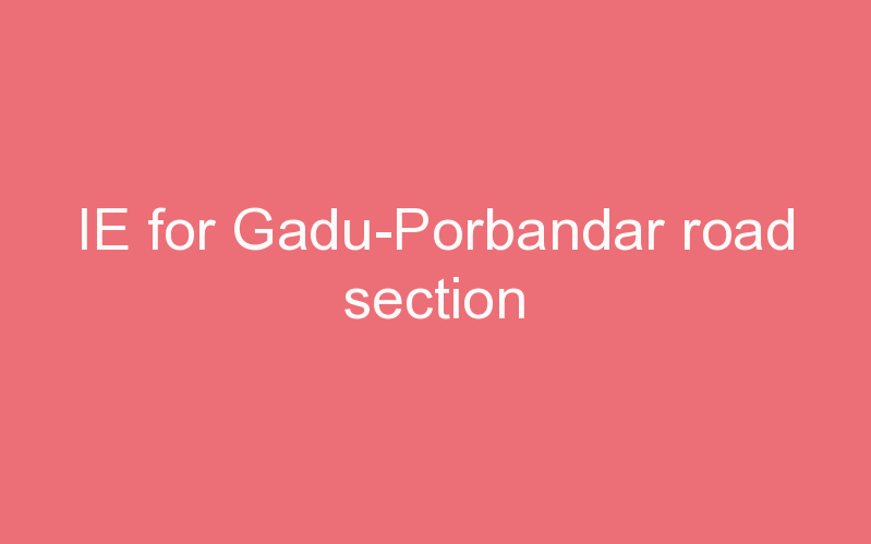 IE for Gadu-Porbandar road section