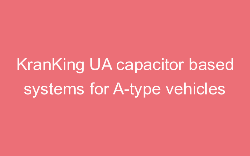 KranKing UA capacitor based systems for A-type vehicles