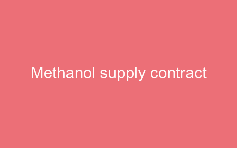 Methanol supply contract