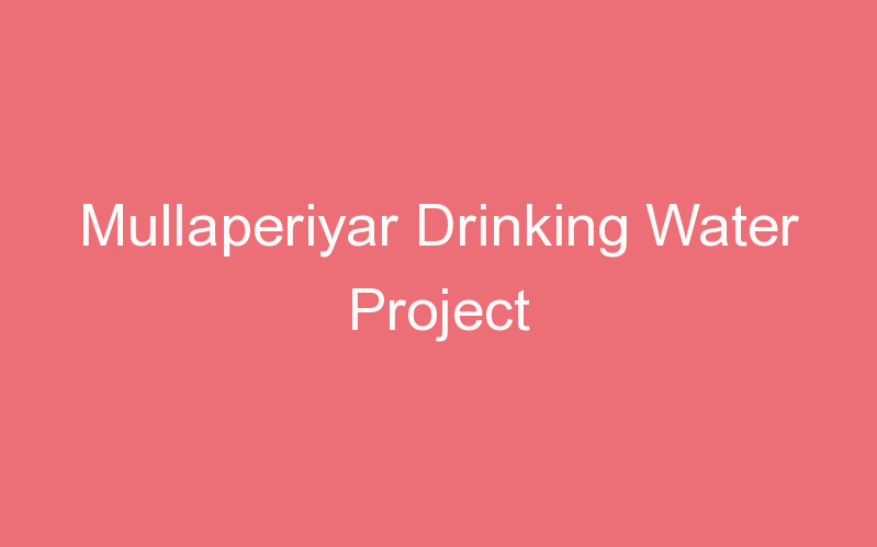 Mullaperiyar Drinking Water Project