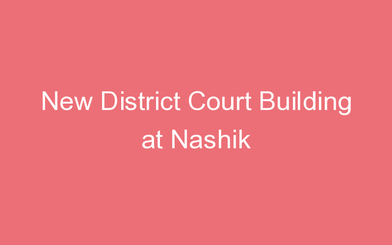 New District Court Building at Nashik