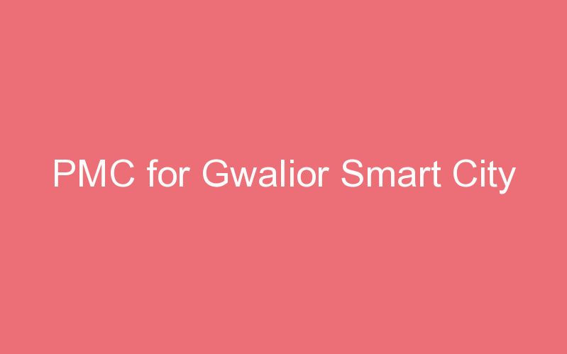 PMC for Gwalior Smart City