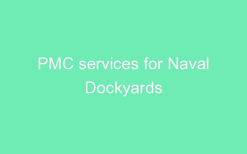 PMC services for Naval Dockyards