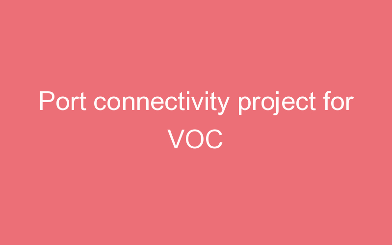 Port connectivity project for VOC