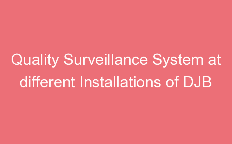 Quality Surveillance System at different Installations of DJB