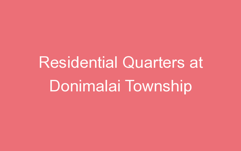Residential Quarters at Donimalai Township