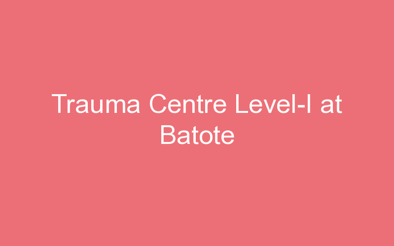 Trauma Centre Level-I at Batote