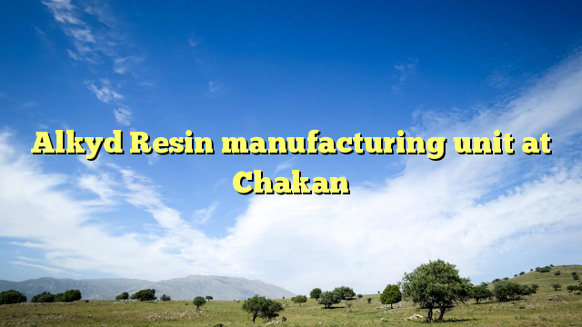 Alkyd Resin manufacturing unit at Chakan