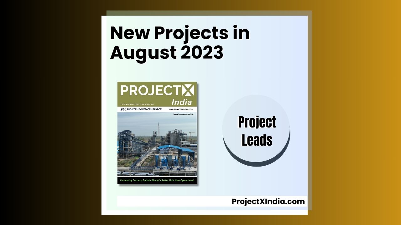 Access New Projects in India during August 2023