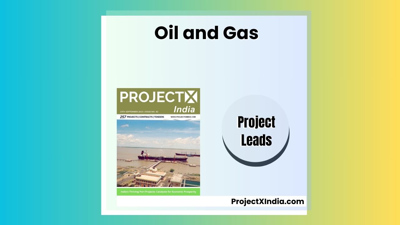 Access Oil and Gas sector projects in India